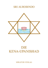 Die Kena-Upanishad -  Sri Aurobindo
