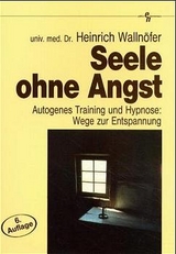 Seele ohne Angst - Wallnöfer, Heinrich