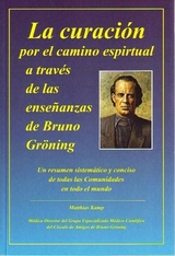 Heilung auf geistigem Weg durch die Lehre Bruno Grönings - Matthias Kamp Dr.