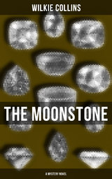 The Moonstone (A Mystery Novel) - Wilkie Collins
