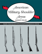 American Military Shoulder Arms, Volume III -  George D. Moller