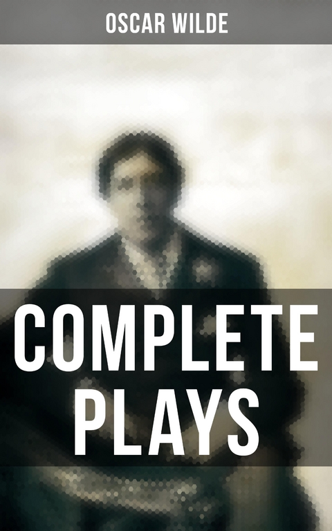 Complete Plays - Oscar Wilde