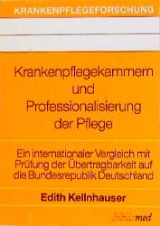 Krankenpflegekammern und Professionalisierung der Pflege - Edith Kellnhauser