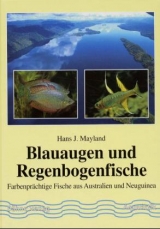 Blauaugen und Regenbogenfische - Hans J Mayland