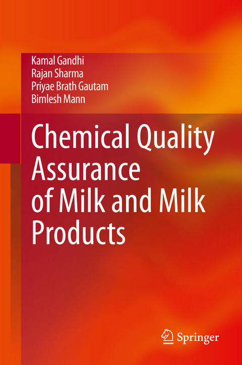 Chemical Quality Assurance of Milk and Milk Products -  Kamal Gandhi,  Priyae Brath Gautam,  Bimlesh Mann,  Rajan Sharma