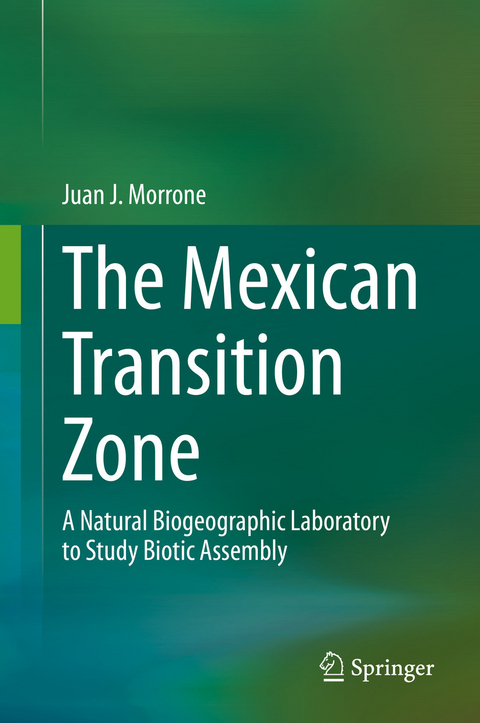 The Mexican Transition Zone - Juan J. Morrone
