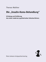 Die Insulin-Koma-Behandlung - Walther, Therese