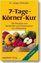 7-Tage-Körner-Kur - Jürgen Weihofen