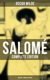 Salomé (Complete Edition: English & French Version) - Oscar Wilde