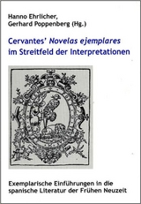 Cervantes' Novelas ejemplares im Streitfeld der Interpretationen - 