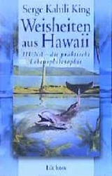 Weisheiten aus Hawaii - Serge K King