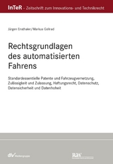 Rechtsgrundlagen des automatisierten Fahrens - Jürgen Ensthaler, Markus Gollrad