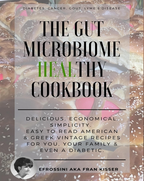 The Gut Microbiome Healthy Cookbook - Efrossini AKA Fran Kisser