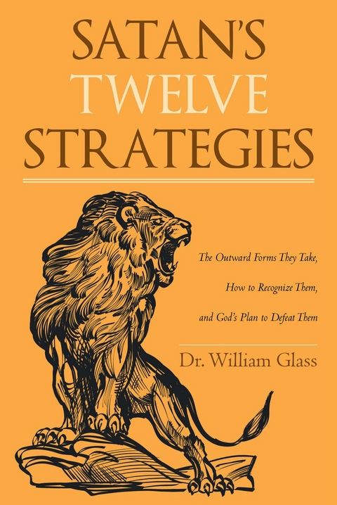 Satan's Twelve Strategies -  William Glass