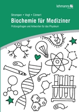 Biochemie für Mediziner - Oliver Strompen, Thierry Vogt, Lara Aylin Cömert
