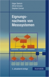 Eignungsnachweis von Messsystemen - Dietrich, Edgar; Schulze, Alfred; Conrad, Stephan