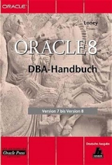 Oracle 8i DBA-Handbuch - Kevin Loney, Marlene Theriault