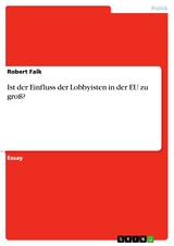 Ist der Einfluss der Lobbyisten in der EU zu groß? - Robert Falk