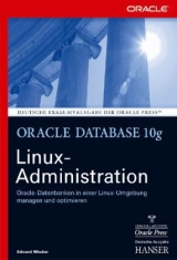 Oracle Database 10g Linux-Administration - Edward Whalen