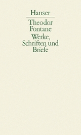 Werke, Schriften und Briefe - Fontane, Theodor; Keitel, Walter; Nürnberger, Helmuth