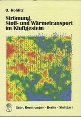 Strömung, Stoff- und Wärmetransport im Kluftgestein - Olav Kolditz