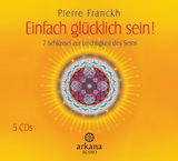 Einfach glücklich sein! - Pierre Franckh