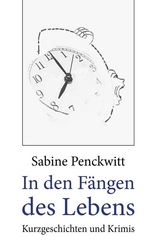 In den Fängen des Lebens - Sabine Penckwitt