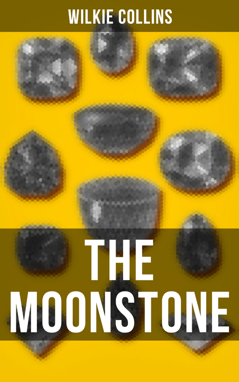 THE MOONSTONE - Wilkie Collins