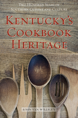 Kentucky's Cookbook Heritage -  John Van Willigen