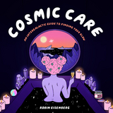 Cosmic Care -  Robin Eisenberg