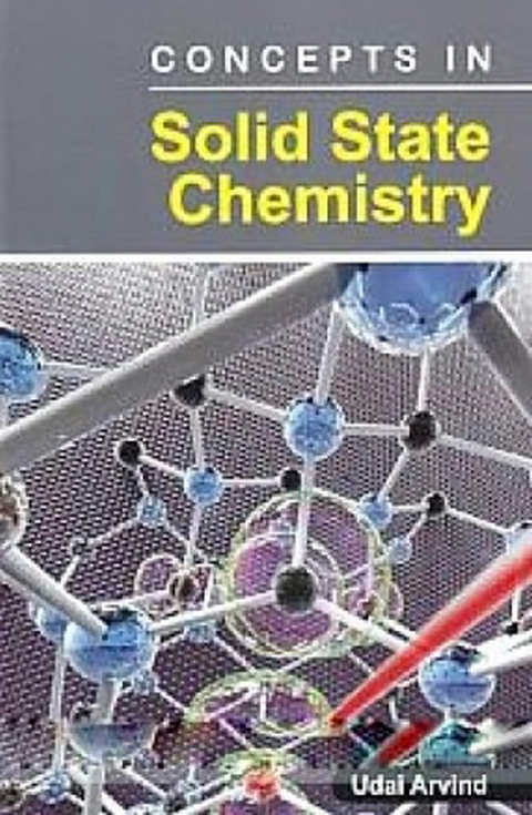 Concepts In Solid State Chemistry -  Udai Arvind