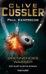 Brennendes Wasser - Cussler, Clive; Kemprecos, Paul