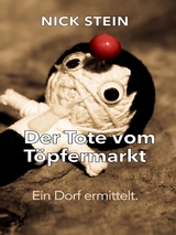 Der Tote vom Töpfermarkt - Nick Stein