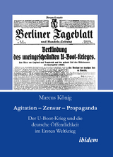 Agitation – Zensur – Propaganda - Marcus König