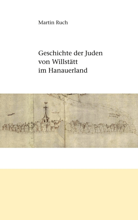 Geschichte der Juden von Willstätt im Hanauerland - Martin Ruch
