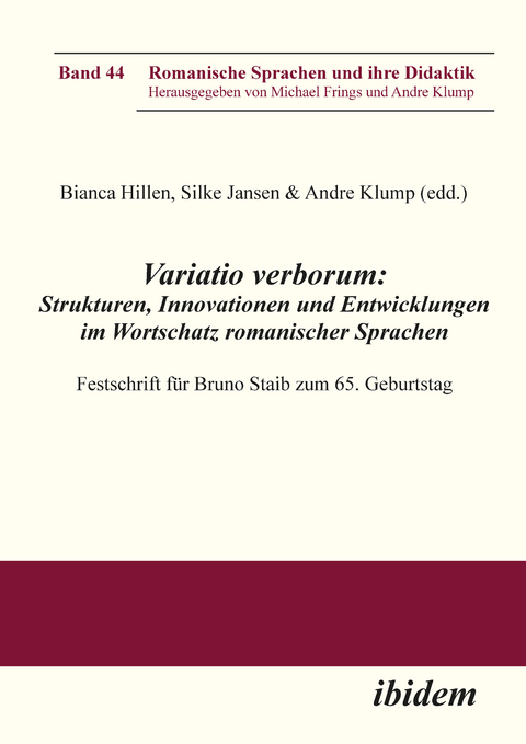 Variatio verborum: Strukturen, Innovationen und Entwicklungen im Wortschatz romanischer Sprachen - 