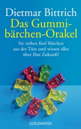 Das Gummibärchen-Orakel - Dietmar Bittrich