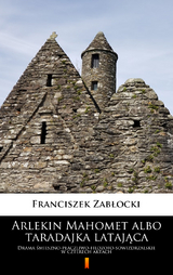 Arlekin Mahomet albo taradajka latająca - Franciszek Zabłocki