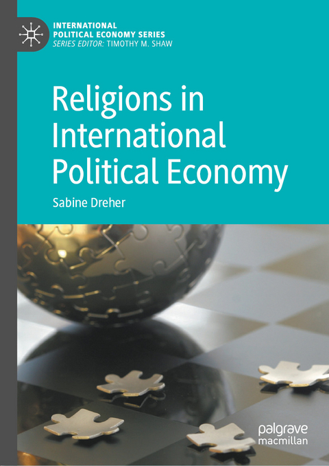Religions in International Political Economy - Sabine Dreher