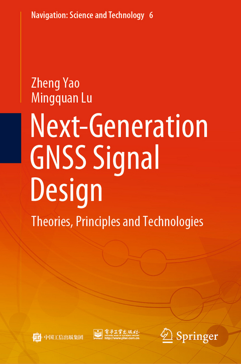 Next-Generation GNSS Signal Design -  Mingquan Lu,  Zheng Yao