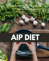 AIP (Autoimmune Protocol) Diet -  Brandon Gilta