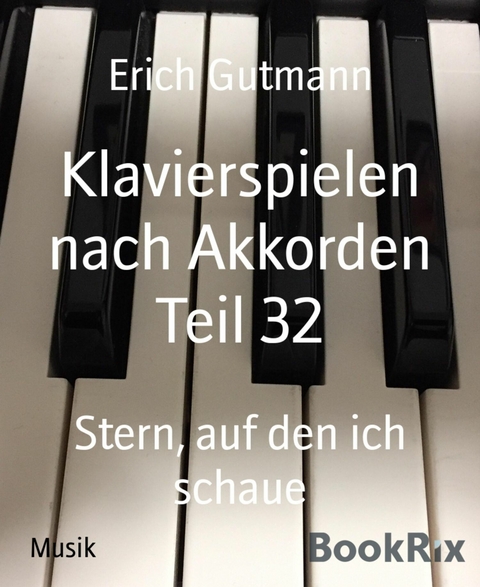 Klavierspielen nach Akkorden Teil 32 - Erich Gutmann
