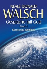 Gespräche mit Gott - Band 3 - Neale Donald Walsch