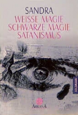 Weiße Magie - Schwarze Magie - Satanismus -  Sandra