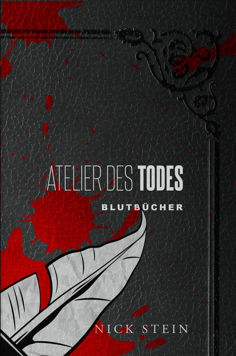 Atelier des Todes - Nick Stein