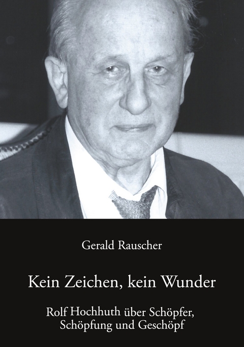 Kein Zeichen, kein Wunder - Gerald Rauscher