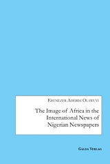 The Image of Africa in the International News of Selected Nigerian Newspapers - Ebenezer Adebisi Olawuyi