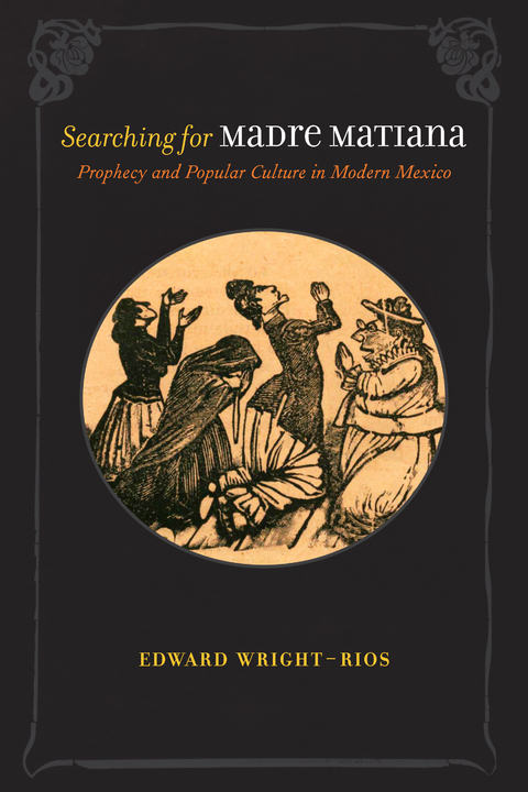 Searching for Madre Matiana -  Edward Wright-Rios