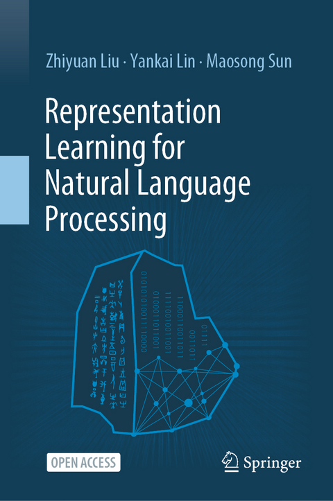 Representation Learning for Natural Language Processing -  Yankai Lin,  Zhiyuan Liu,  Maosong Sun