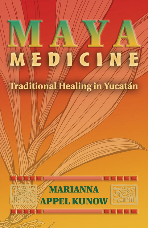 Maya Medicine -  Marianna Appel Kunow